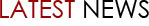 Latest News